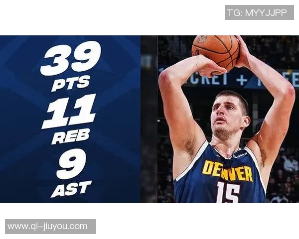 约基奇高效表现再接近三双全场16投11中贡献28分9篮板11助攻